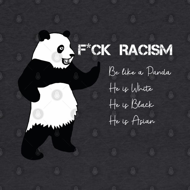 F*CK Racism - Be Like a Panda by deelirius8